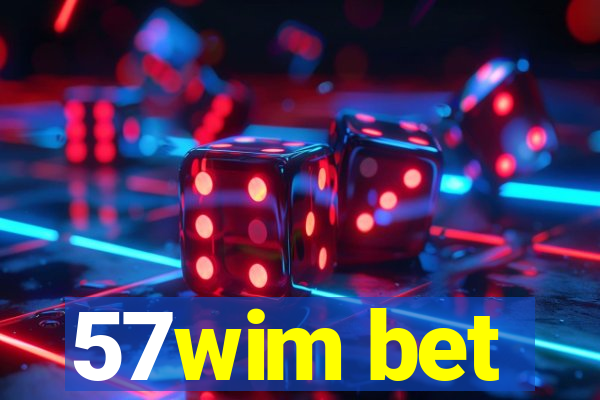 57wim bet